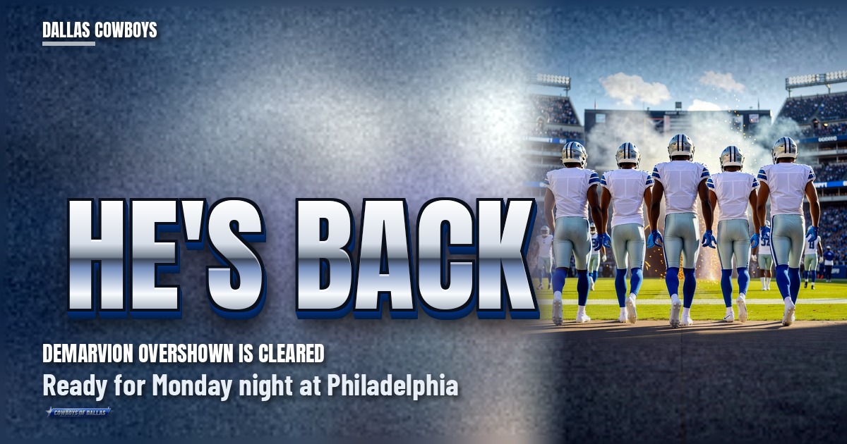 DeMarvion Overshown Is Cleared, and the Cowboys Need Him Monday Night in Philly