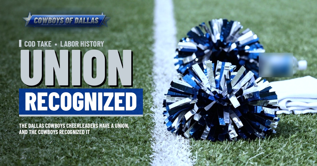 The Dallas Cowboys Cheerleaders Have a Union, and the Cowboys Recognized It